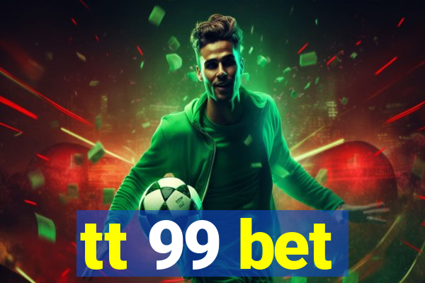 tt 99 bet